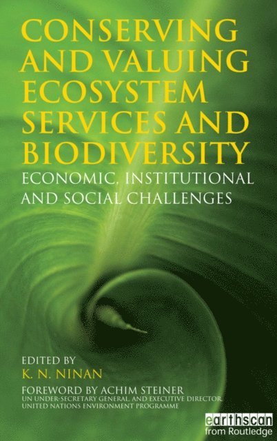 K N Ninan - Conserving and Valuing Ecosystem Services and Biodiversity, E-bok