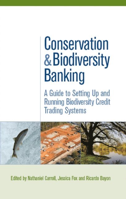 Ricardo Bayon, Jessica Fox, Nathaniel Carroll - Conservation and Biodiversity Banking, E-bok