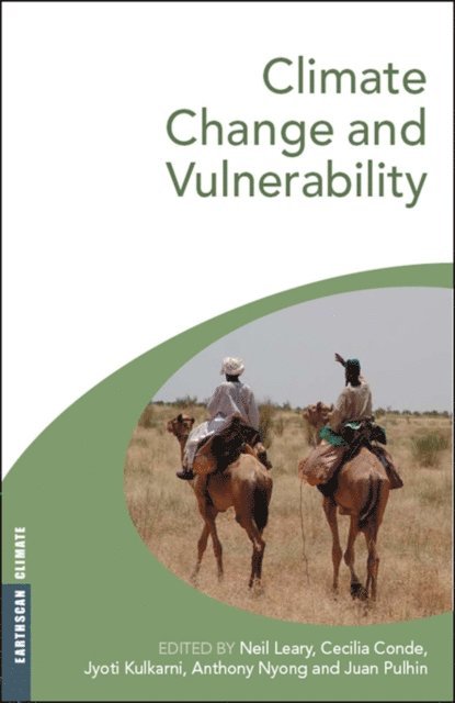 Juan Pulhin, Anthony Nyong, Jyoti Kulkarni, Cecilia Conde, Neil Leary - Climate Change and Vulnerability, E-bok