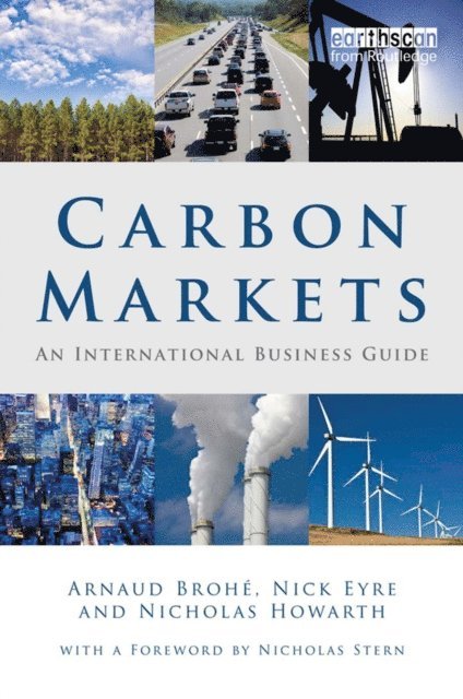 Nicholas Howarth, Nick Eyre, Arnauld Brohe - Carbon Markets, E-bok