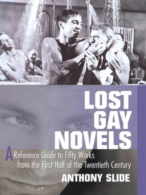 Anthony Slide - Lost Gay Novels, E-bok