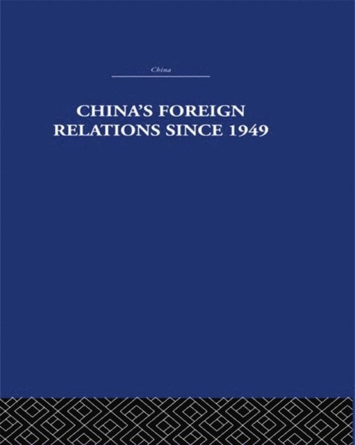 Alan Lawrance - China's Foreign Relations since 1949, E-bok