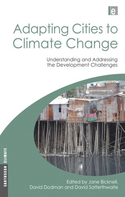 David Satterthwaite, Jane Bicknell, David Dodman - Adapting Cities to Climate Change, E-bok