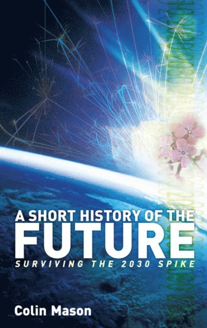 Colin Mason - Short History of the Future, E-bok