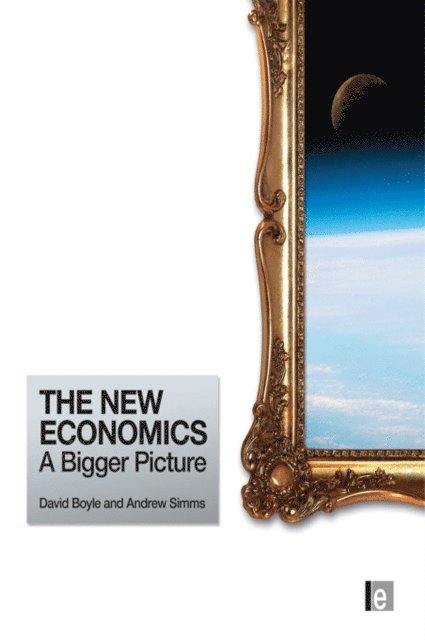 David Boyle, Andrew Simms - New Economics, E-bok