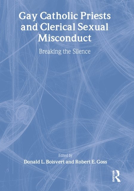 Robert Goss, Donald Boisvert - Gay Catholic Priests and Clerical Sexual Misconduct, E-bok