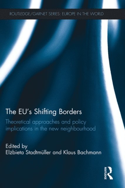 Elzbieta Stadtmuller, Klaus Bachmann - EU's Shifting Borders, E-bok