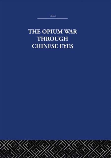 Arthur Waley, The Arthur Waley Estate - Opium War Through Chinese Eyes, E-bok