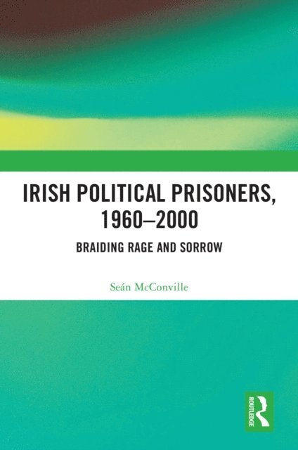 Sean McConville - Irish Political Prisoners 1960-2000, E-bok