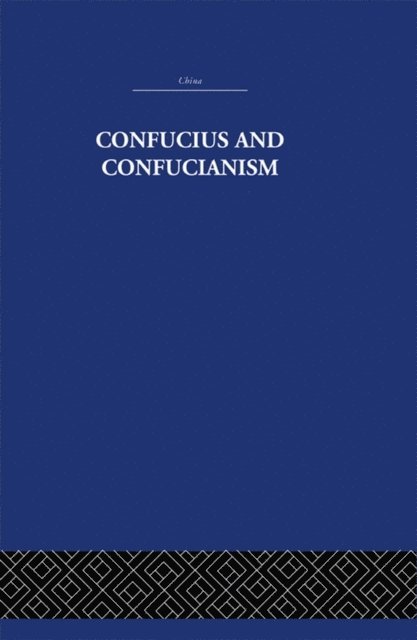 Richard Wilhelm - Confucius and Confucianism, E-bok