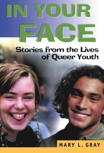 Mary L Gray, Phd John Dececco - In Your Face, E-bok