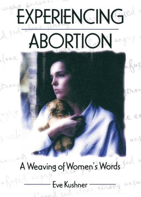 Eve Kushner - Experiencing Abortion, E-bok
