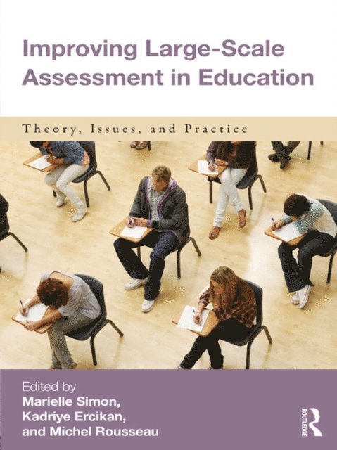 Michel Rousseau, Kadriye Ercikan, Marielle Simon - Improving Large-Scale Assessment in Education, E-bok