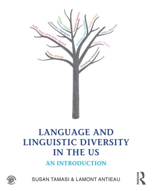 Lamont Antieau, Susan Tamasi - Language and Linguistic Diversity in the US, E-bok