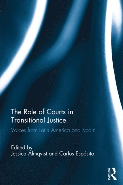 Carlos Esposito, Jessica Almqvist - Role of Courts in Transitional Justice, E-bok