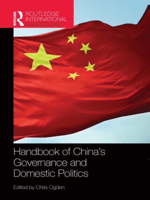 Chris Ogden - Handbook of China's Governance and Domestic Politics, E-bok
