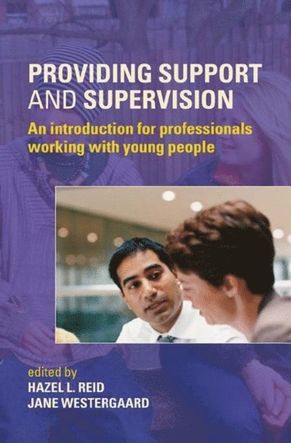 Jane Westergaard, Hazel L. Reid - Providing Support and Supervision, E-bok