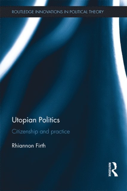 Rhiannon Firth - Utopian Politics, E-bok