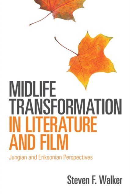 Steven F. Walker - Midlife Transformation in Literature and Film, E-bok