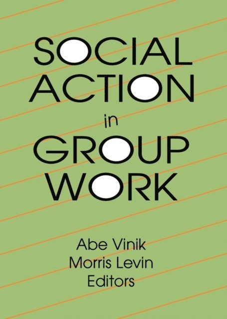 Morris Levin, Abe Vinik - Social Action in Group Work, E-bok