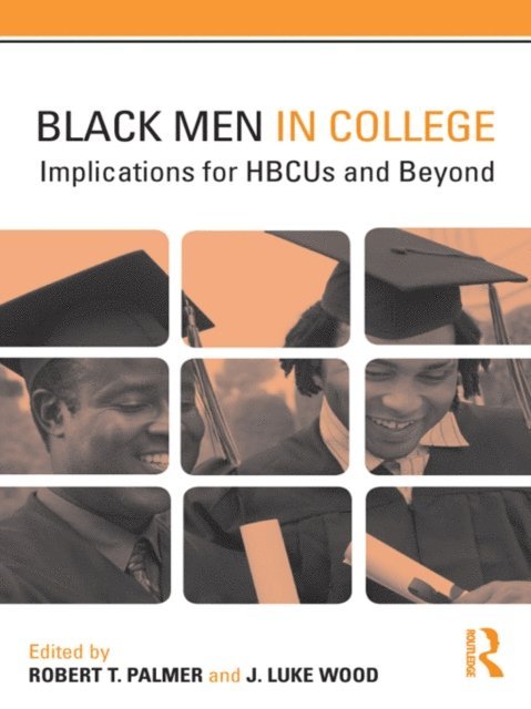 J. Luke Wood, Robert T. Palmer - Black Men in College, E-bok