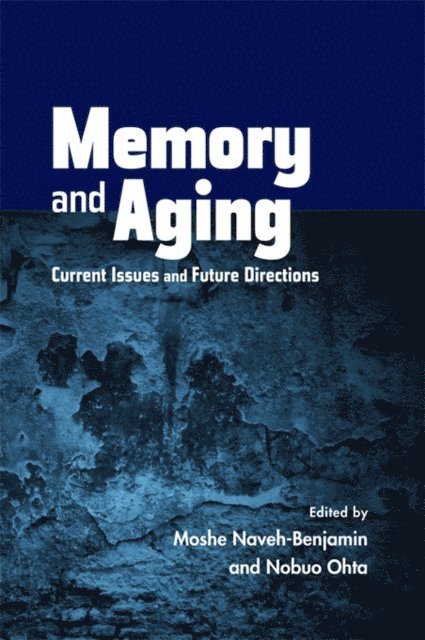 Nobuo Ohta, Moshe Naveh-Benjamin - Memory and Aging, E-bok