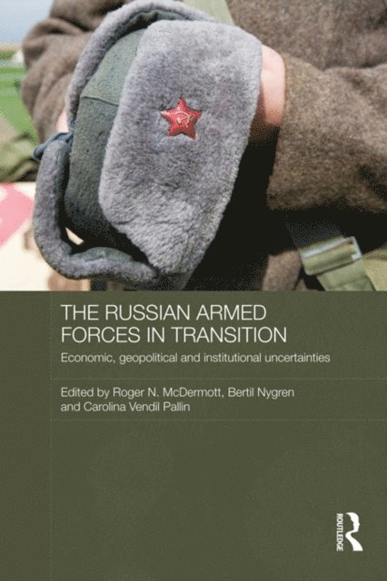 Carolina Vendil Pallin, Bertil Nygren, Roger N. McDermott - Russian Armed Forces in Transition, E-bok