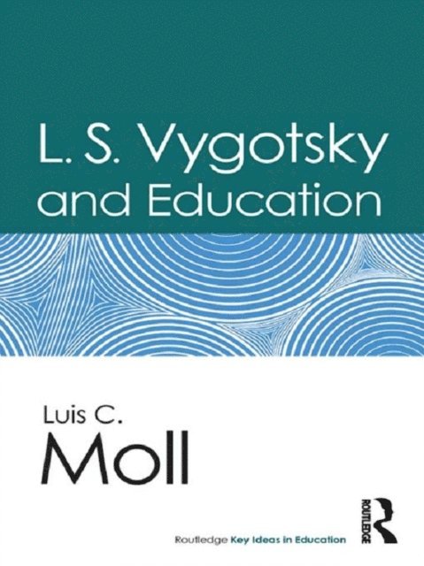 Luis C. Moll - L.S. Vygotsky and Education, E-bok