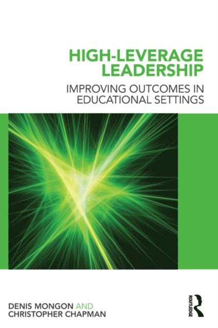 Christopher Chapman, Denis Mongon - High-Leverage Leadership, E-bok