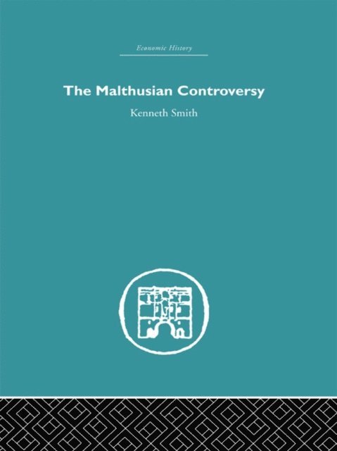 Kenneth Smith - Malthusian Controversy, E-bok