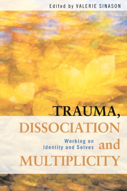 Valerie Sinason - Trauma, Dissociation and Multiplicity, E-bok
