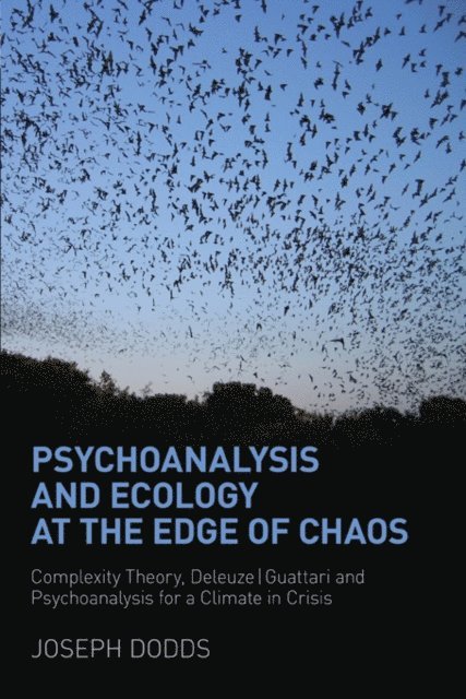 Joseph Dodds - Psychoanalysis and Ecology at the Edge of Chaos, E-bok. Tillgänglighet: Lägg i varukorg