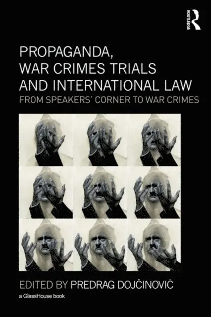 Predrag Dojcinovic - Propaganda, War Crimes Trials and International Law, E-bok. Tillgänglighet: Lägg i varukorg