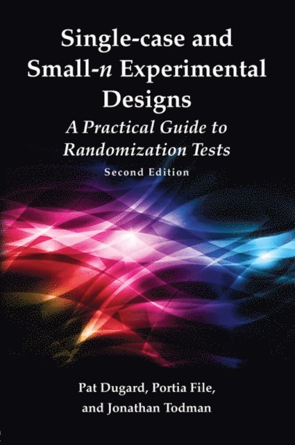 Jonathan Todman, Portia File, Pat Dugard - Single-case and Small-n Experimental Designs, E-bok