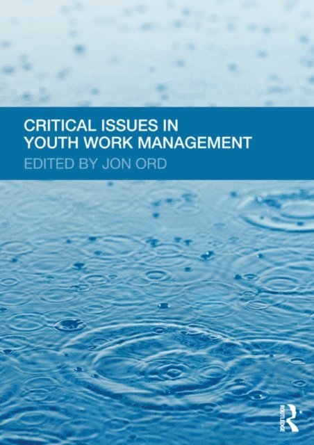 Jon Ord - Critical Issues in Youth Work Management, E-bok