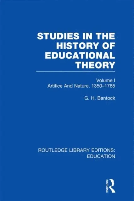 G Bantock - Studies in the History of Educational Theory Vol 1 (RLE Edu H), E-bok. Tillgänglighet: Lägg i varukorg