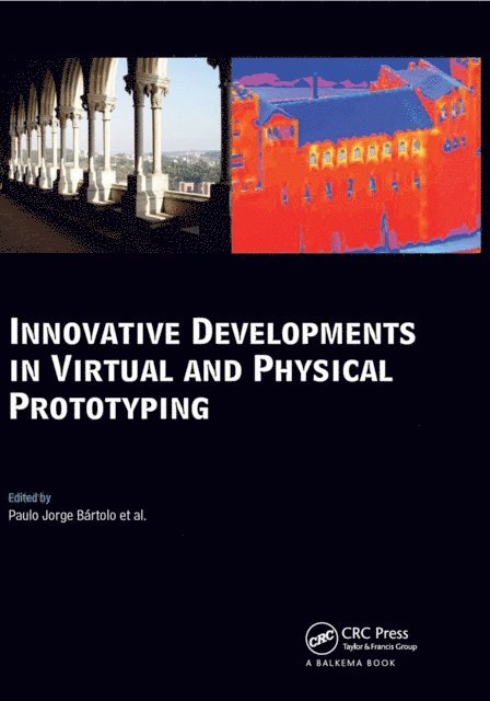Paulo Jorge Bartolo - Innovative Developments in Virtual and Physical Prototyping, E-bok