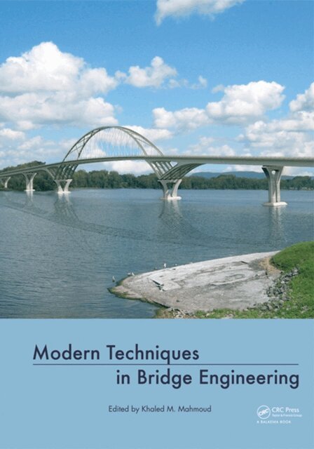 Khaled Mahmoud - Modern Techniques in Bridge Engineering, E-bok