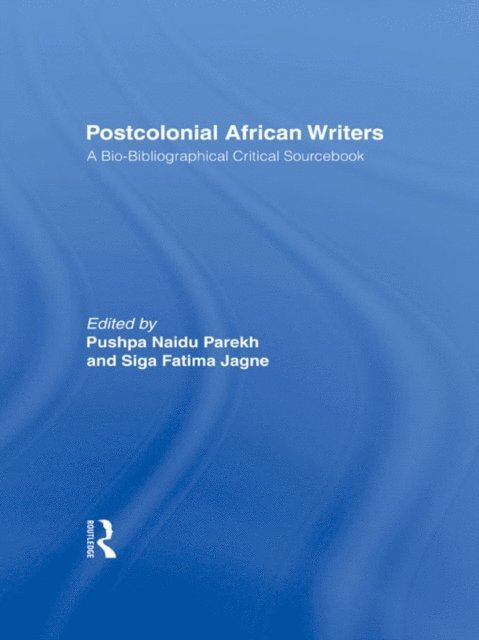 Pushpa Naidu Parekh, Siga Fatima Jagne - Postcolonial African Writers, E-bok. Tillgänglighet: Lägg i varukorg