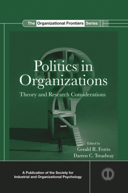 Darren C. Treadway, Gerald R. Ferris - Politics in Organizations, E-bok