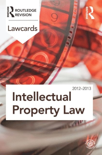 Routledge - Intellectual Property Lawcards 2012-2013, E-bok