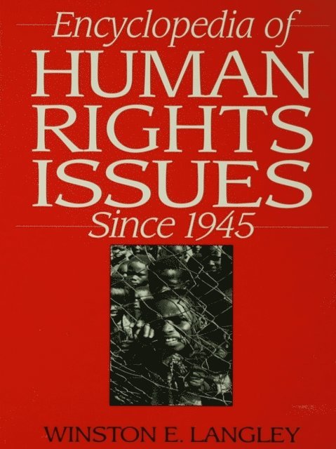 Winston Langley - Encyclopedia of Human Rights Issues Since 1945, E-bok