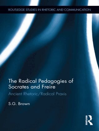 Stephen Brown - Radical Pedagogies of Socrates and Freire, E-bok