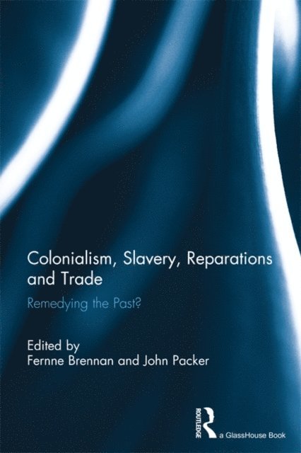 John Packer, Fernne Brennan - Colonialism, Slavery, Reparations and Trade, E-bok