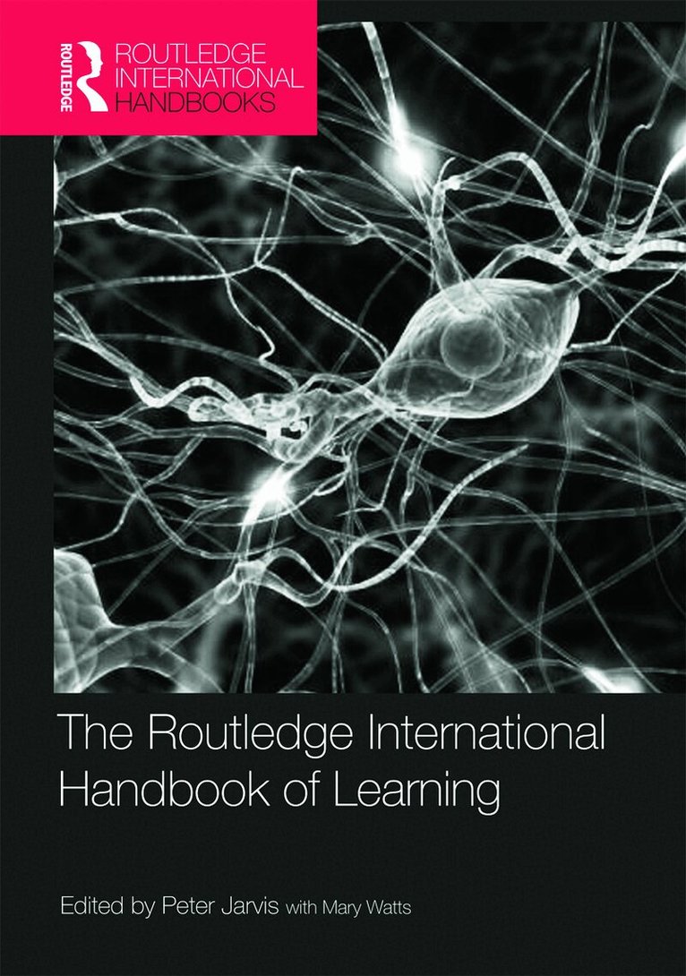 Peter Jarvis, Mary Watts - Routledge International Handbook of Learning, E-bok
