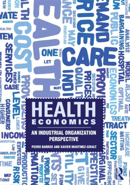 Pedro Barros, Xavier Martinez-Giralt - Health Economics, E-bok