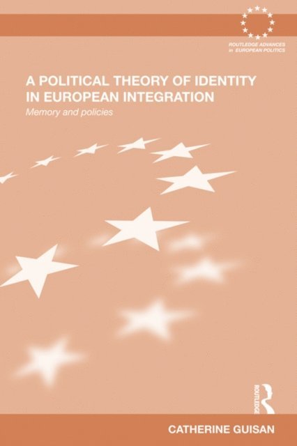 Catherine Guisan - Political Theory of Identity in European Integration, E-bok