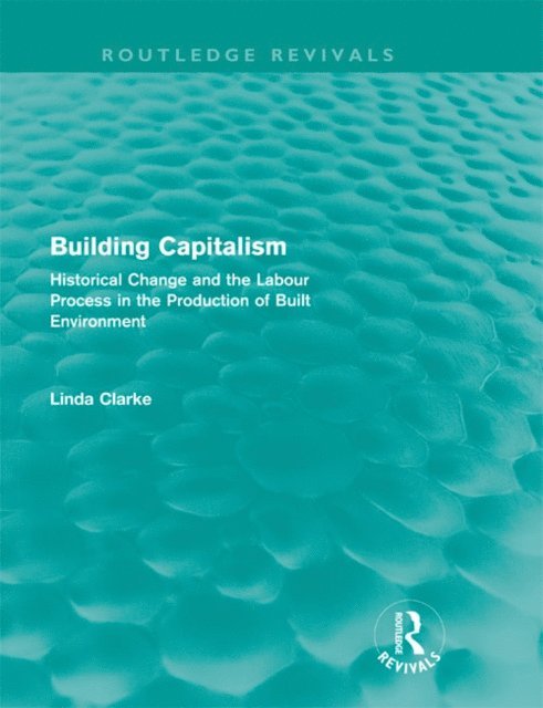 Linda Clarke - Building Capitalism (Routledge Revivals), E-bok