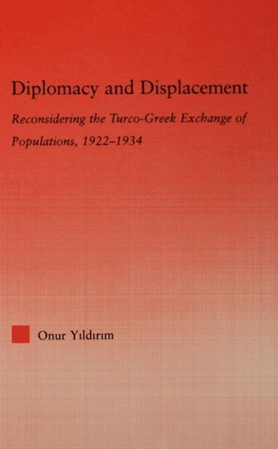 Onur Yildirim - Diplomacy and Displacement, E-bok