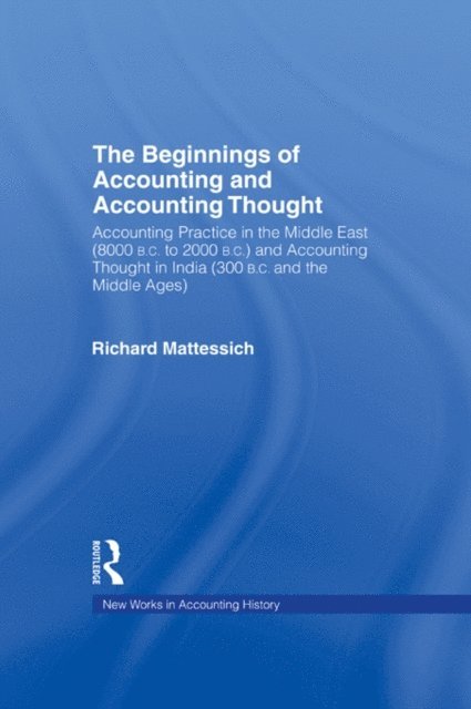Richard Mattessich - Beginnings of Accounting and Accounting Thought, E-bok